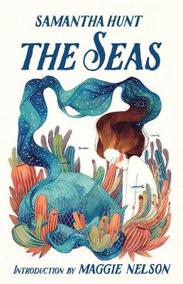 Seas by Samantha Hunt