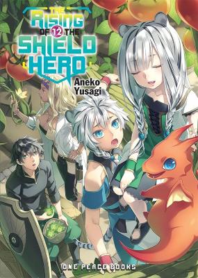 The Rising Of The Shield Hero Volume 12: Light Novel book