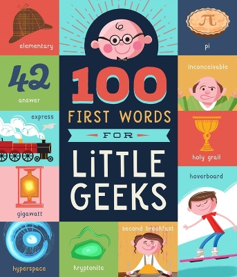 100 First Words for Little Geeks book