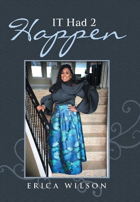 It Had 2 Happen by Erica Wilson