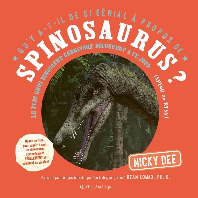 Qu'y A-T-Il de Si Génial À Propos de Spinosaurus? book