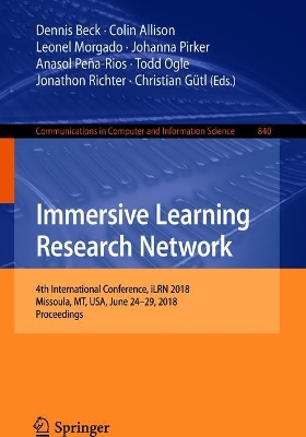 Immersive Learning Research Network: 4th International Conference, iLRN 2018, Missoula, MT, USA, June 24-29, 2018, Proceedings book