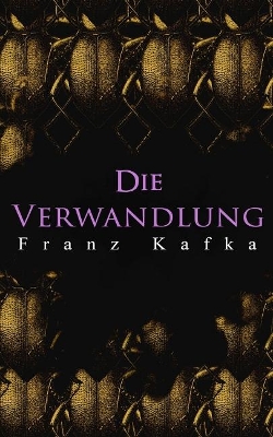 Die Die Verwandlung by Franz Kafka