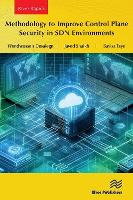 Methodology to Improve Control Plane Security in SDN Environments book