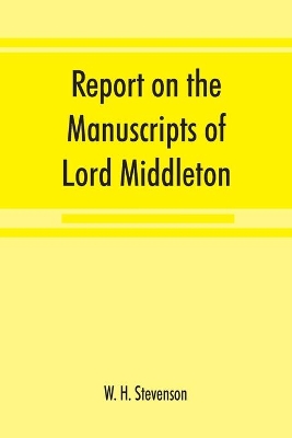 Report on the manuscripts of Lord Middleton book