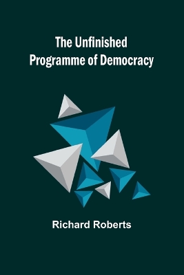 The Unfinished Programme of Democracy book