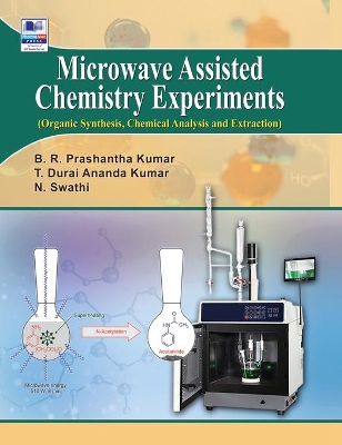 Microwave Assisted Chemistry Experiments: (Organic, Synthesis, Chemical Analysis and Extraction) book