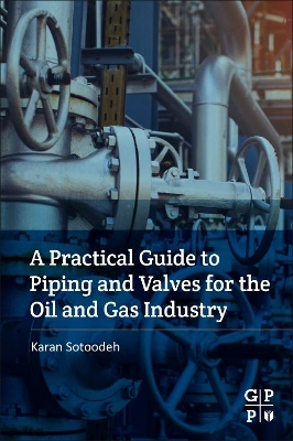 A Practical Guide to Piping and Valves for the Oil and Gas Industry book