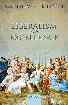 Liberalism with Excellence book