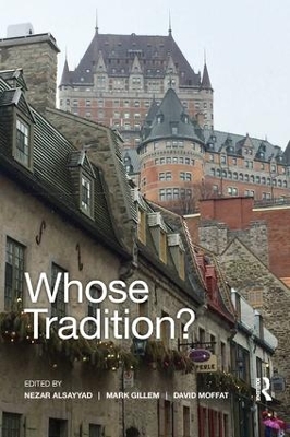 Whose Tradition?: Discourses on the Built Environment by Nezar AlSayyad