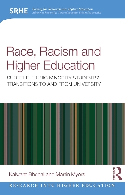 Race, Racism, and Higher Education: Ethnic Minority Students’ Transitions to and From University book