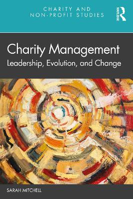 Charity Management: Leadership, Evolution, and Change book