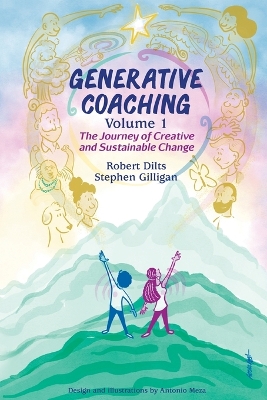 Generative Coaching Volume 1: The Journey of Creative and Sustainable Change book