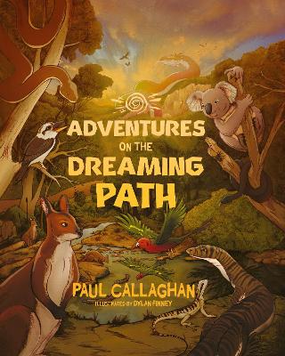 Adventures on the Dreaming Path: Stories, Wisdom and Activities for Kids book