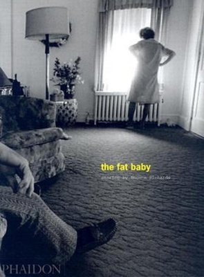 Eugene Richards; The Fat Baby book