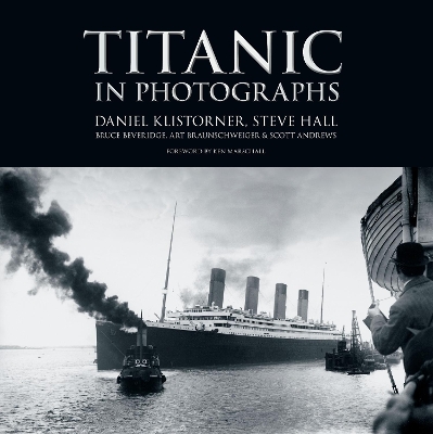 Titanic in Photographs by Daniel Klistorner