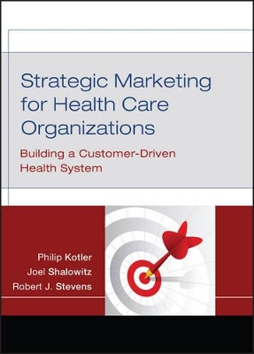 Strategic Marketing For Health Care Organizations by Philip Kotler