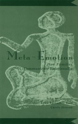 Meta-Emotion by John Mordechai Gottman