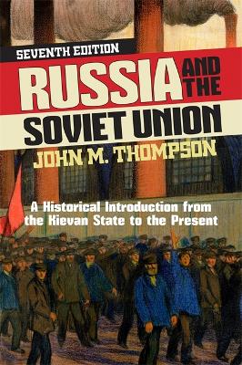 Russia and the Soviet Union by John M Thompson