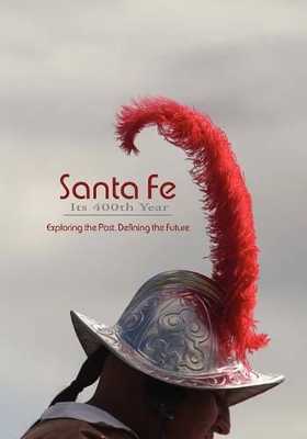 Santa Fe, Its 400th Year (Softcover) book