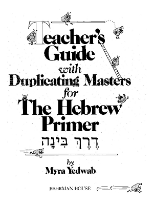 Derech Binah: The Hebrew Primer - Teacher's Guide book