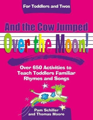 And the Cow Jumped Over the Moon! book