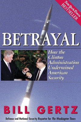 Betrayal by Bill Gertz
