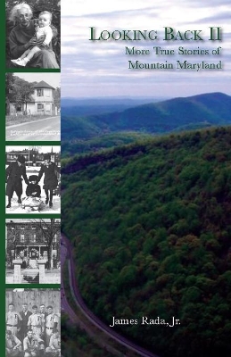 Looking Back II: More True Stories of Mountain Maryland book