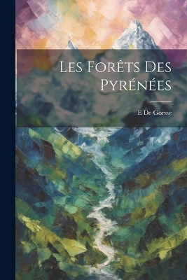 Les Forêts Des Pyrénées book
