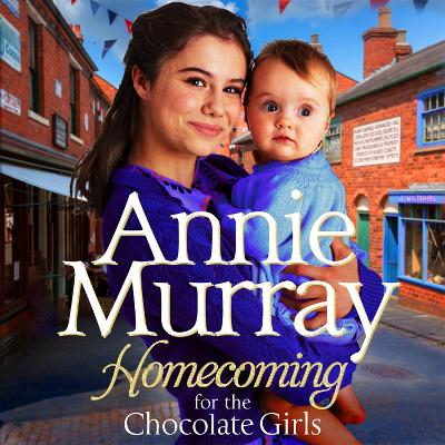 Homecoming for the Chocolate Girls by Annie Murray