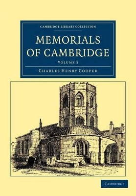 Memorials of Cambridge by Charles Henry Cooper