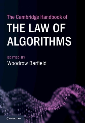 The Cambridge Handbook of the Law of Algorithms book