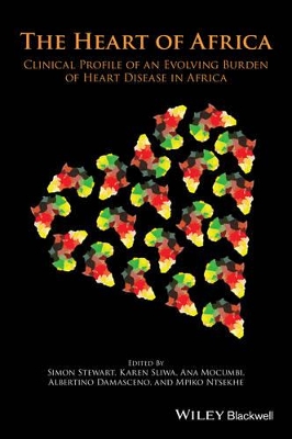 The Heart of Africa: Clinical Profile of an Evolving Burden of Heart Disease in Africa book