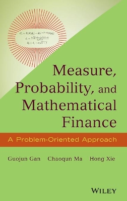 Measure, Probability, and Mathematical Finance book