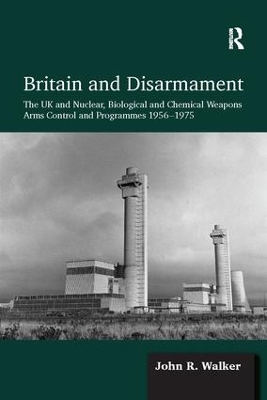 Britain and Disarmament by John R. Walker