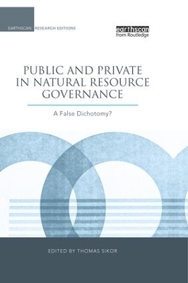 Public and Private in Natural Resource Governance: A False Dichotomy? book