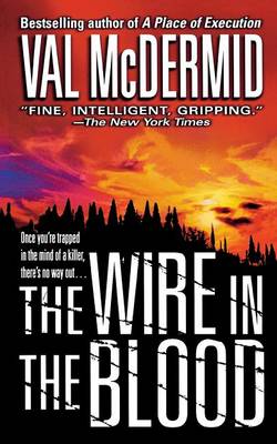 The Wire in the Blood by Val McDermid