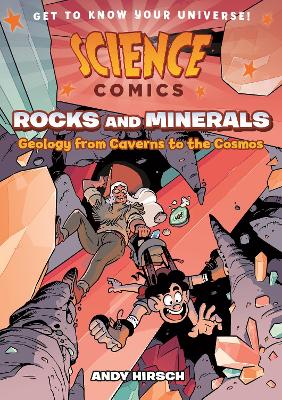 Science Comics: Rocks and Minerals: Geology from Caverns to the Cosmos book