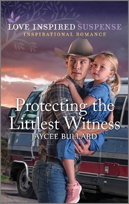 Protecting the Littlest Witness by Jaycee Bullard