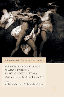 Parricide and Violence Against Parents throughout History book