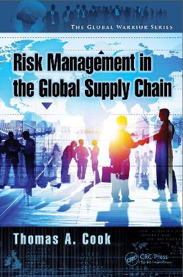 Enterprise Risk Management in the Global Supply Chain by Thomas A. Cook