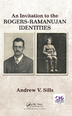 An Invitation to the Rogers-Ramanujan Identities by Andrew V. Sills