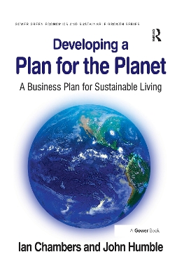 Developing a Plan for the Planet: A Business Plan for Sustainable Living by Ian Chambers