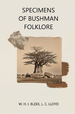 Specimens of Bushman Folklore book