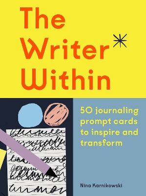 The Writer Within: 50 journaling prompt cards to inspire and transform book