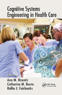 Cognitive Systems Engineering in Health Care book