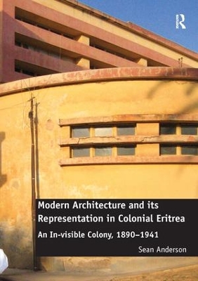 Modern Architecture and its Representation in Colonial Eritrea by Sean Anderson