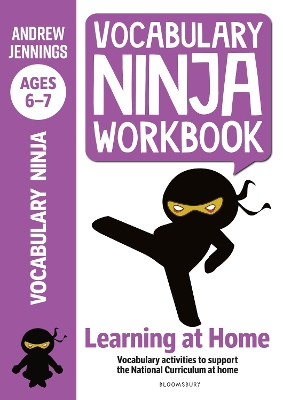 Vocabulary Ninja Workbook for Ages 6-7: Vocabulary activities to support catch-up and home learning book