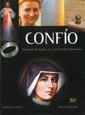 Confio: Siguiendo Las Huellas de Santa Faustina book