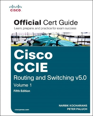 CCIE Routing and Switching v5.0 Official Cert Guide, Volume 1 book